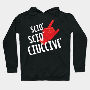 Scio Scio Ciuccivè Hoodie